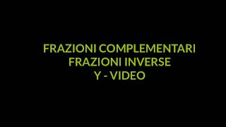 Frazioni complementari ed inverse [upl. by Lebyram]