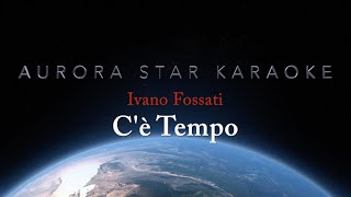 Ivano Fossati  Cè Tempo Aurora Star Karaoke [upl. by Loggins]