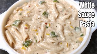 White Sauce Pasta Recipe Pasta in White SauceNo Cheese No Maida White PastaRestaurant Style Pasta [upl. by Hjerpe]