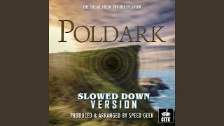 Poldark Main Theme From Poldark Slowed Down [upl. by Engud]