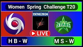 Hobart Hurricanes Women vs Melbourne Stars Women 2nd SemiFinal T20 Spring Challenge Live Score [upl. by Galateah]