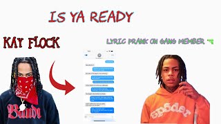 KAY FLOCK  “IS YA READY” LYRIC PRANK ON A BRONX GANG MEMBER 👀🔫  I Took It To Far 😱 [upl. by Einimod]