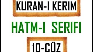 Kuran 10 CÜZ Kuran Kerim Hatmi Şerif Hatim arapça türkçe mukabele Quran muslim islam [upl. by Dolloff291]