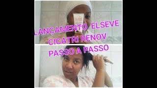 NOVO LANÇAMENTO ELSEVE CICATRI RENOV  PASSO A PASSO [upl. by Yanehc]