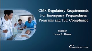 Upcoming Webinar  CMS Regulatory Requirements For Emergency Preparedness Program and TJC Compliance [upl. by Eislel]