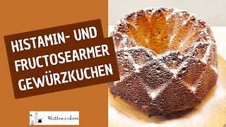 Histamin und fructosearmer Gewürzkuchen [upl. by Lazes]