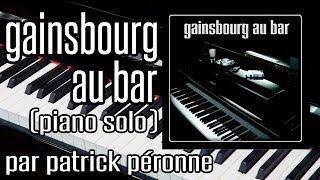 Gainsbourg au bar  Patrick Péronne joue Serge Gainsbourg Album complet [upl. by Wallace]