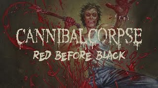 Cannibal Corpse  Red Before Black OFFICIAL [upl. by Leod]