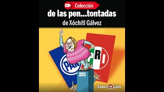 Colección de las pentontadas de XóchitlGálvez [upl. by Iramohs]