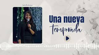 Una nueva temporada  Pastora Diana Harrigan [upl. by Dnalyaw]