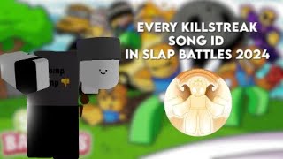 EVERY KILLSTREAK SONG WITH ID ROBLOX IN SLAP BATTLES 2024 [upl. by Aufa894]