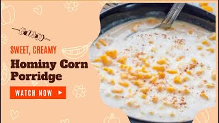 Hominy Corn Porridge [upl. by Wehner]