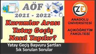 AÖF Kurumlararası Yatay Geçiş Nasıl Yapılır Örgünden Açıköğretim Fakültesine Geçiş Şartları [upl. by Xirdnek]