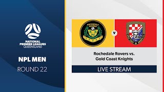 NPL Men R22  Rochedale Rovers vs Gold Coast Knights [upl. by Ennairej]