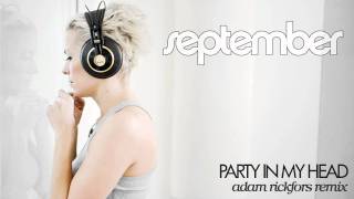 September  Party In My Head Adam Rickfors Remix [upl. by Nena]