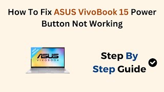 How To Fix ASUS VivoBook 15 Power Button Not Working [upl. by Imot830]