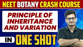 PRINCIPLE OF INHERITANCE AND VARIATION in 1 Shot  All Concepts Tricks amp PYQs  NEET Crash Course [upl. by Burman905]