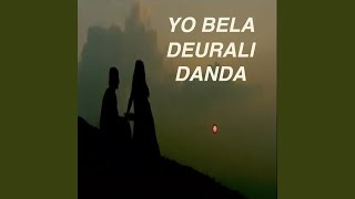 Yo Bela Deurali Danda [upl. by Ecinereb]