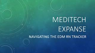 Meditech Expanse RN EDM Tracker overview [upl. by Llezom]