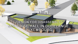 Design for Disassembly  MultiUse Hall in Dudelange Luxembourg  Blumer Lehmann [upl. by Bellda]