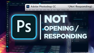 Adobe Photoshop CC Not Opening Responding Working [upl. by Joann]