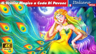 La Principessa Ha un Vestito a Coda di Pavone 🦚🌈 Peacock Fiabe Italiane  woaitalianfairytales [upl. by Lorelle]