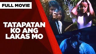 TATAPATAN KO ANG LAKAS MO Lito Lapid Ara Mina Efren Reyes Jr amp Mat Ranillo III  Full Movie [upl. by Shelia748]