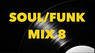 Soul Mix 8 Old School SoulFunk [upl. by Chen48]