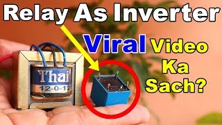 Explained  How To Make Inverter With Relay  Viral Video Ka Sach  Keval Relay se Inverter  Part1 [upl. by Namor68]