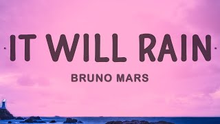 Bruno Mars  It Will Rain [upl. by Sherourd]