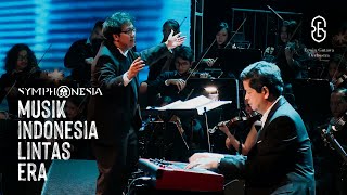 Kau  Candra Darusman Rafi Sudirman Erwin Gutawa Orchestra SYMPHONESIA Musik Indonesia Lintas Era [upl. by Kred]