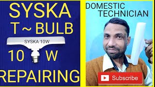 LED BULB REPAIR SYSKA 10W T BULB REPAIR IN HINDI DOMESTIC TECHNICIANHOW TO REPAIR SYSKA T BULB 10W [upl. by Etteniotnna]