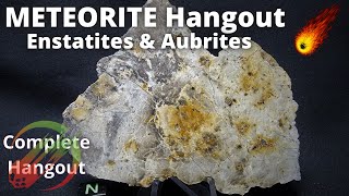 Weekly Meteorite Hangout Enstatites amp Aubrites super rare meteorites explained 982021 [upl. by Sweatt933]