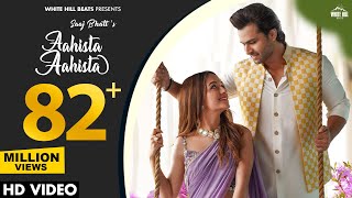 AAHISTA AAHISTA Official Video Saaj Bhatt  Shoaib Ibrahim  Raaz Dil Humse Uh Na Chupaya Karo [upl. by Ened895]