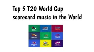 Top 5 Scorecard Music in ICC Mens T20 world cup ICC Mens T20 world cup Top 5 Scorecard Music [upl. by Anaid686]