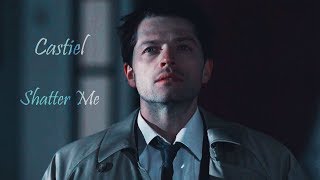 Castiel  Shatter me [upl. by Kenzie836]