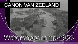 De canon van Zeeland  Watersnoodramp 1953 [upl. by Nnywg]