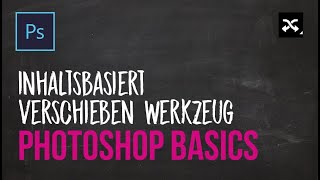 PRO Tutorial  Photoshop Grundlagen lernen 20  Inhaltsbasiert Verschieben Werkzeug [upl. by Ahsinot]