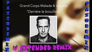 PASSOREMIX Grand Corps Malade Louane Derrière le Brouillard EXTENDED REMIX [upl. by Robbin]