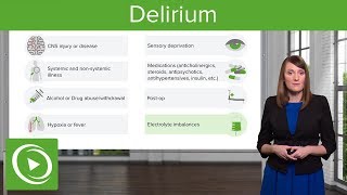 Delirium – Psychiatry  Lecturio [upl. by Ytiak774]