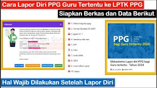 FULL Cara Lapor Diri PPG Guru Tertentu ke LPTK PPG Daljab 2024 dan Berkas Lapor Diri yang Diupload [upl. by Seely851]