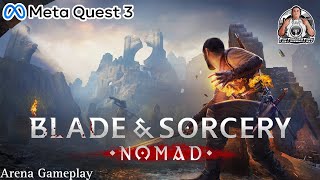 Blade amp Sorcery Nomad Gameplay Arena MetaQuest 3 [upl. by Anisamot153]