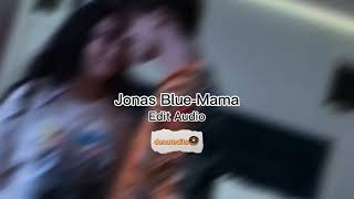 Jonas BlueMama Edit Audio WITH TIKTOKERS IN BACKGROUND charlianddixieeditaudiosdoahedits [upl. by Myrtie]