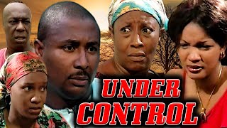 UNDER CONTROL PATIENCE OZOKWOR OMOTOLA J EHEKINDE TONY UMEZ CHIKA IKE NOLLYWOOD CLASSIC MOVIES [upl. by Alhan299]