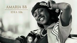 Amaria BB  Idea 106 Official Audio [upl. by Dranal]