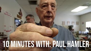 10 MINUTES WITH Paul Hamler Miniature Tools Maximum Craftsmanship [upl. by Ttnerb]