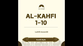 AL KAHFI 110  LuthfiMOver23 Kurdi Style [upl. by Elle]