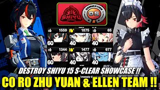 C0 R0 Zhu Yuan amp Ellen DESTROY Shiyu 15 SClear  2 Best Team in ZZZ Gameplay Showcase [upl. by Behm]