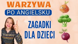 Angielskie zagadki  WARZYWA  angielski dla dzieci [upl. by Akahc]