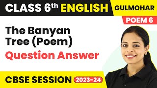 Class 6 English Gulmohar Book Unit 6  The Banyan Tree Poem  Question Answer [upl. by Audie580]